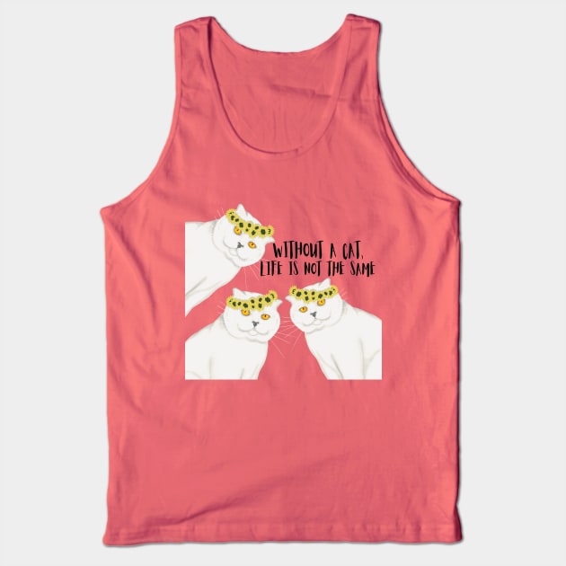 Without a cat, life is not the same. Tank Top by KateQR